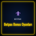 Betpas bonus oyunları ve kazandıran popüler casino seçenekleri