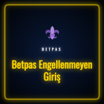 Betpas engellenmeyen giriş güncel adresi ve erişim ekranı