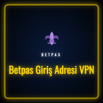 Betpas giriş adresi VPN ve güvenli erişim yöntemleri grafik anlatımı