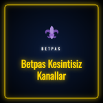 betpas kesintisiz kanallar ile hızlı ve güvenli giriş yöntemleri