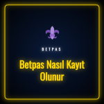 Betpas nasıl kayıt olunur üyelik formu ve giriş ekranı