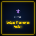 Betpas promosyon kodları ve online bahis bonus fırsatları